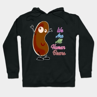 we are all human beans Hoodie